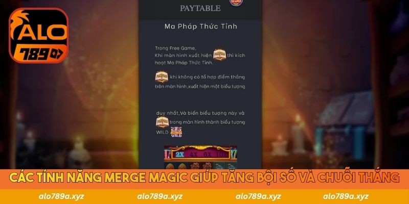 Các tính năng Merge Magic giúp tăng bội số và chuỗi thắng