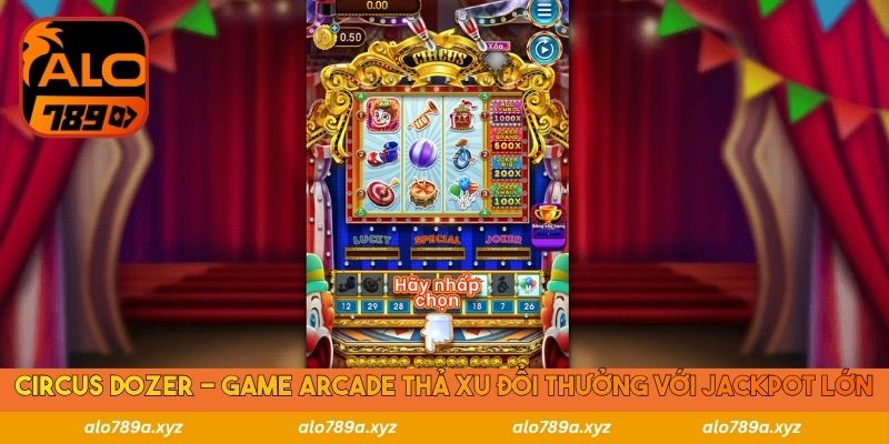 Circus Dozer - Game arcade thả xu đổi thưởng với jackpot lớn