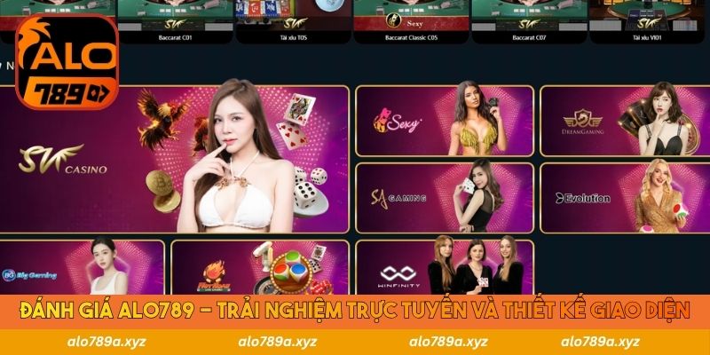 Đánh giá Alo789 - Trải nghiệm trực tuyến và thiết kế giao diện