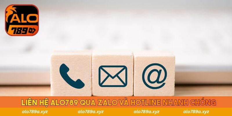 Liên hệ ALO789 qua zalo và hotline nhanh chóng