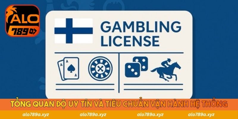 Tổng quan độ uy tín và tiêu chuẩn vận hành hệ thống