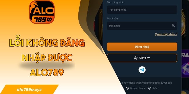 Lỗi không đăng nhập được Alo789